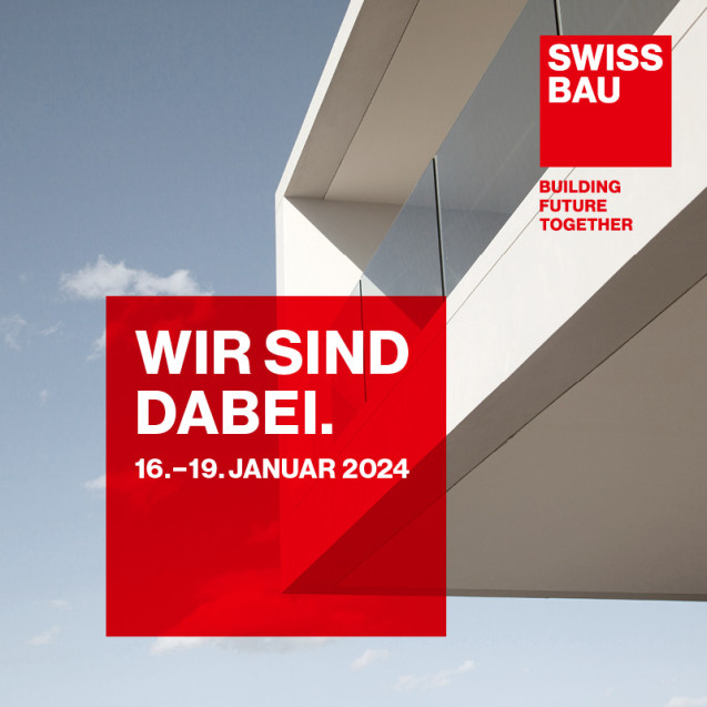 Die Swissbau 2024 steht vor der Tür!